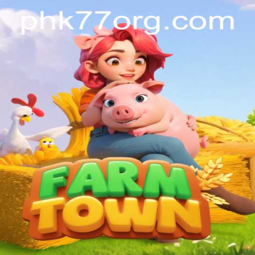 Discover the Rural Charm of 'FarmTown': A Unique Gaming Experience with PHK77